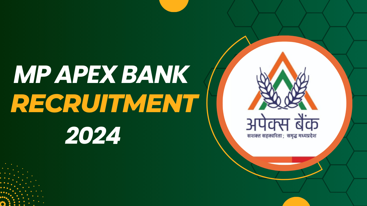 MP Apex Bank Recruitment 2024