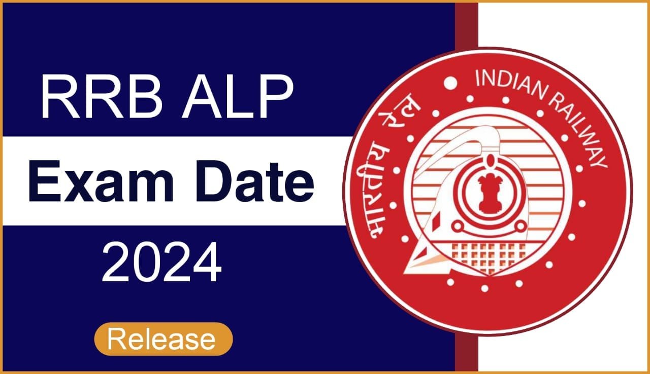 RRB ALP Exam Date Out 2024