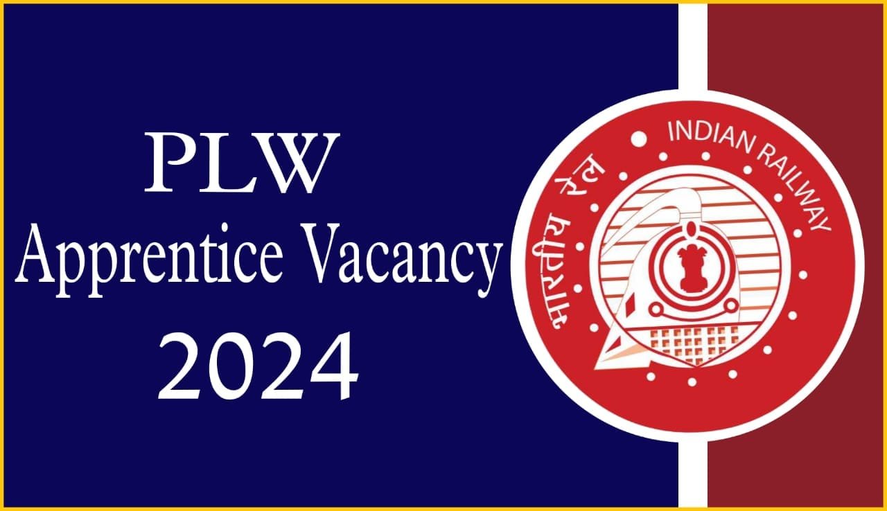 Patiala Railway PLW Apprentice Recruitment 2024