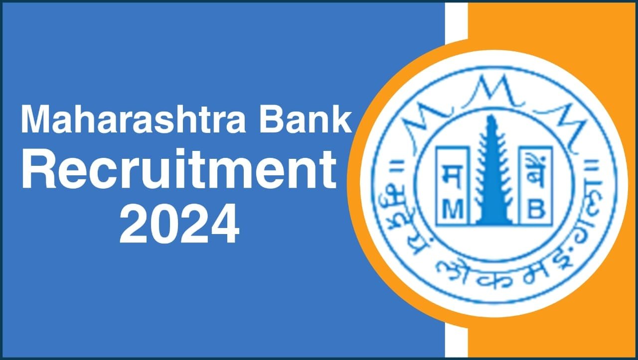 Bank of Maharashtra Recruitment 2024