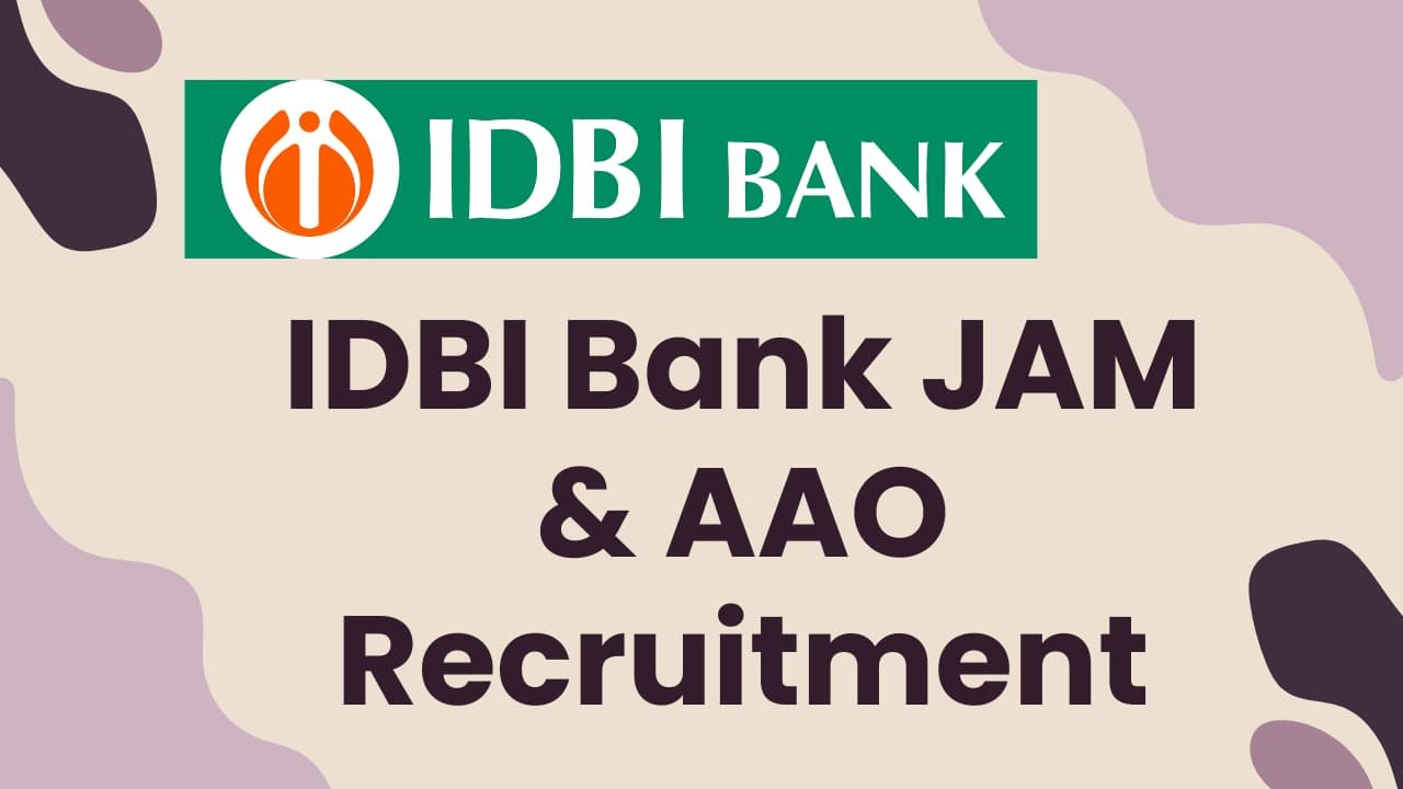 IDBI JAM and AAO Recruitment 2024