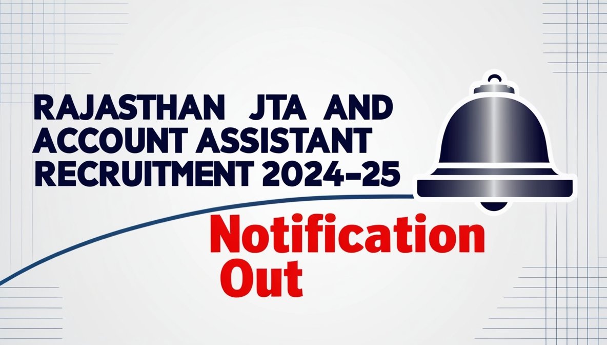 Rajasthan JTA And Account Assistant Recruitment 2024-25 Notification OUT